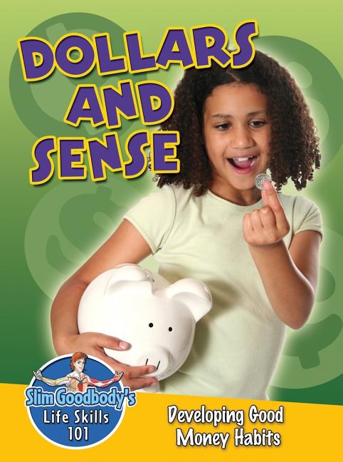 Book cover for Dollars and Sense: Developing Good Money Habits