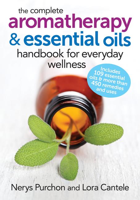 Book cover for The Complete Aromatherapy and Essential Oils Handbook for Everyday Wellness