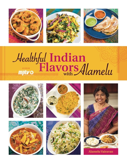 Book cover for Healthful Indian Flavors with Alamelu