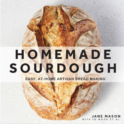 Book cover for Homemade Sourdough: Easy, At-Home Artisan Bread Making