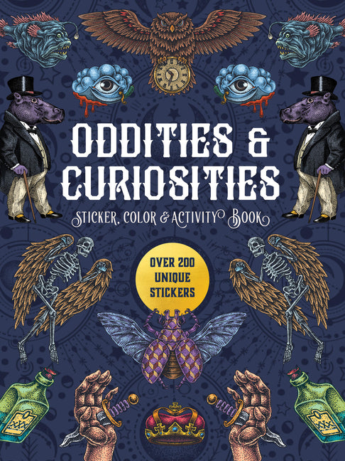 Book cover for Oddities & Curiosities Sticker, Color & Activity Book: Over 500 Unique Stickers
