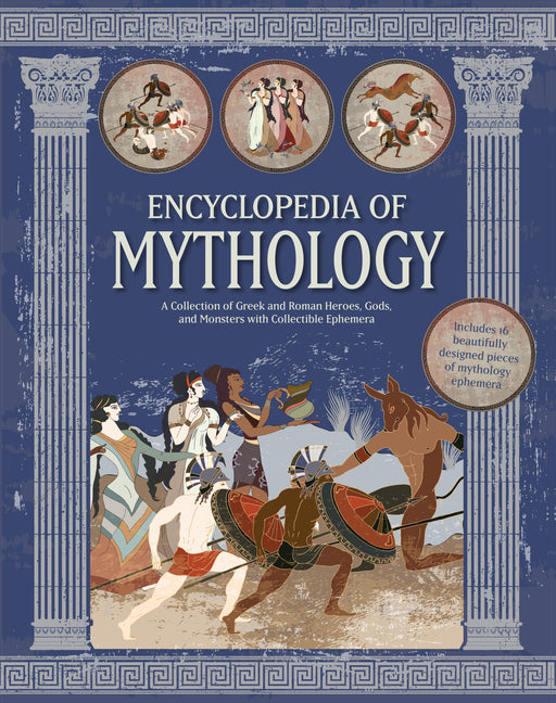Book cover for Encyclopedia of Mythology: A Collection of Greek and Roman Heroes, Gods, and Monsters with Collectible Ephemera - Includes 16 Beautifully Designed Pie