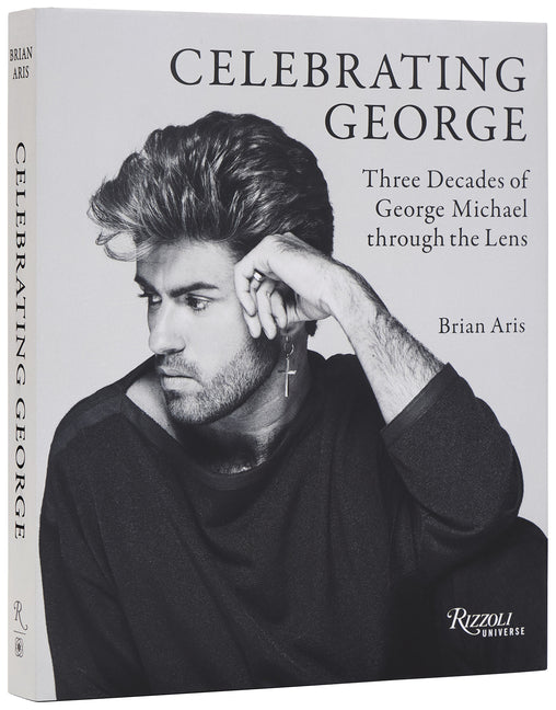 Book cover for Celebrating George: Three Decades of George Michael Through the Lens