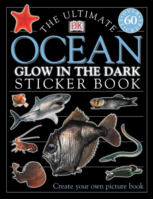 Book cover for The Ultimate Ocean Glow in the Dark Sticker Book [With Stickers]