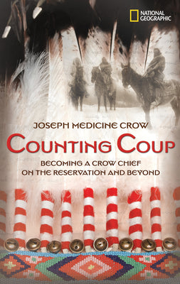 Book cover for Counting Coup: Becoming a Crow Chief on the Reservation and Beyond