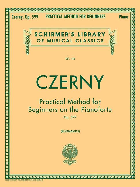 Book cover for Practical Method for Beginners, Op. 599: Schirmer Library of Classics Volume 146 Piano Technique