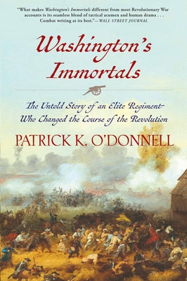 Book cover for Washington's Immortals: The Untold Story of an Elite Regiment Who Changed the Course of the Revolution