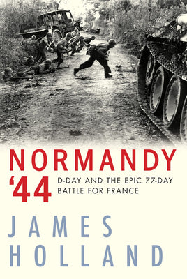 Book cover for Normandy '44: D-Day and the Epic 77-Day Battle for France