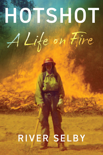 Book cover for Hotshot: A Life on Fire