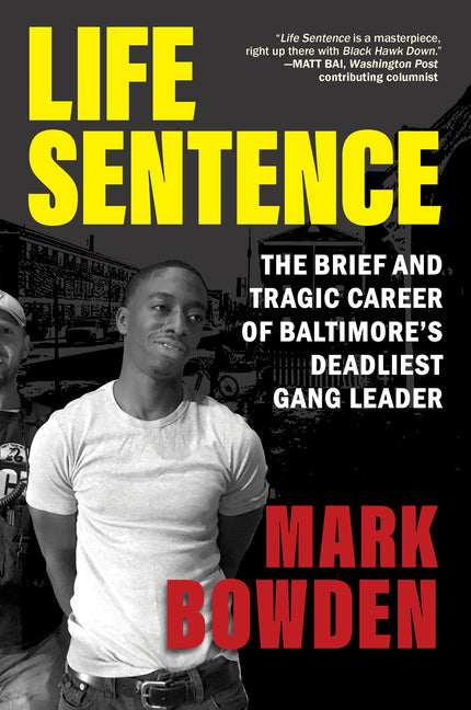 Book cover for Life Sentence: The Brief and Tragic Career of Baltimore's Deadliest Gang Leader