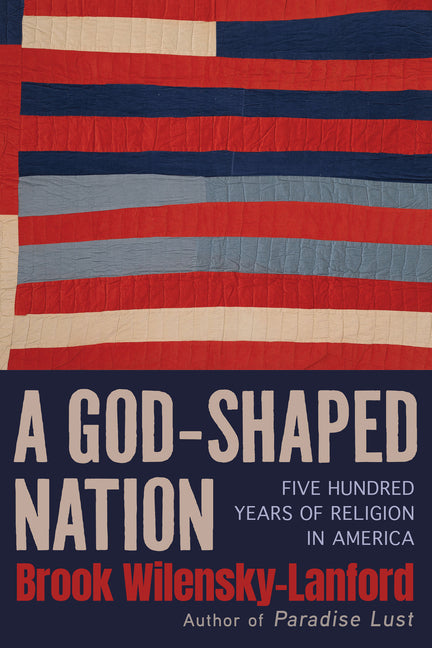 Book cover for God-Shaped Nation: Five Hundred Years of Religion in America