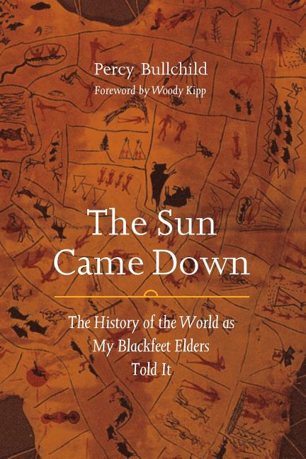 Book cover for The Sun Came Down: The History of the World as My Blackfeet Elders Told It