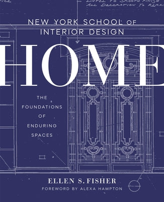 Book cover for New York School of Interior Design: Home: The Foundations of Enduring Spaces
