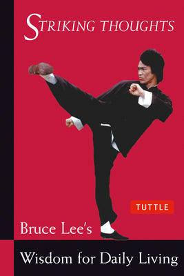 Book cover for Striking Thoughts: Bruce Lee's Wisdom for Daily Living