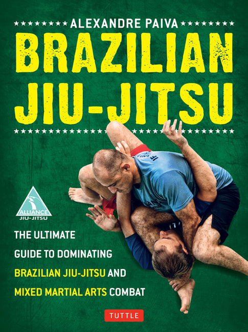 Book cover for Brazilian Jiu-Jitsu: The Ultimate Guide to Dominating Brazilian Jiu-Jitsu and Mixed Martial Arts Combat