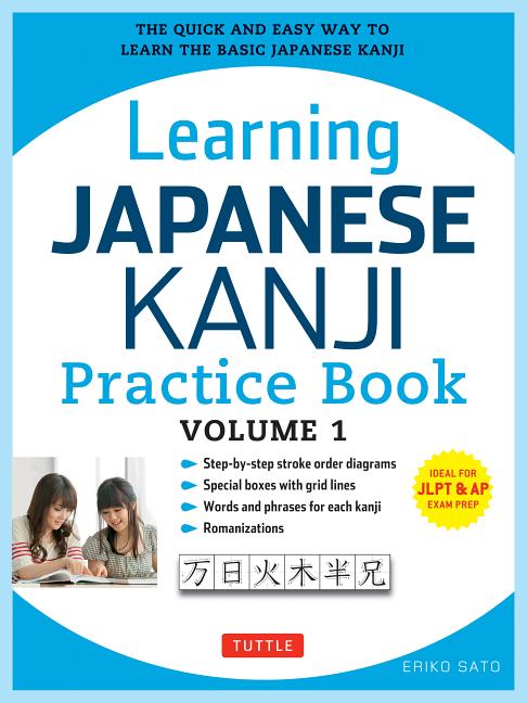 Book cover for Learning Japanese Kanji Practice Book Volume 1: (Jlpt Level N5 & AP Exam) the Quick and Easy Way to Learn the Basic Japanese Kanji