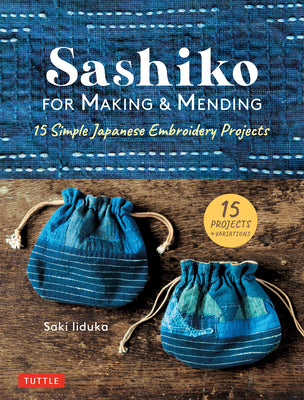 Book cover for Sashiko for Making & Mending: 15 Simple Japanese Embroidery Projects
