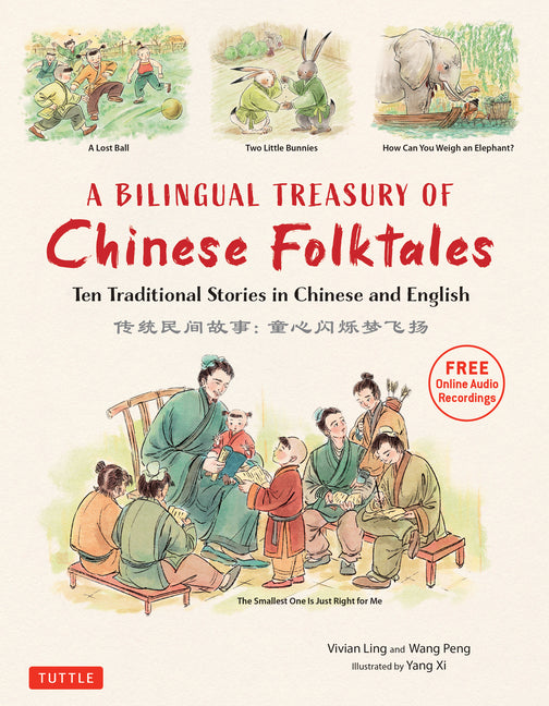 Book cover for Bilingual Treasury of Chinese Folktales: Ten Traditional Stories in Chinese and English (Free Online Audio Recordings)