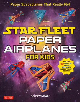 Book cover for Star Fleet Paper Airplanes for Kids: Paper Spaceplanes That Really Fly!