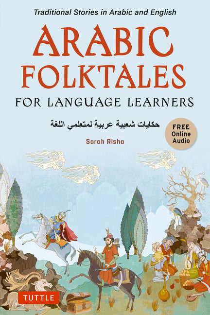 Book cover for Arabic Folktales for Language Learners: Traditional Stories in Arabic and English (Free Bilingual Online Audio)