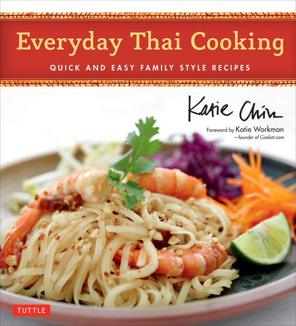 Book cover for Everyday Thai Cooking: Quick and Easy Family Style Recipes [Thai Cookbook, 100 Recipes]