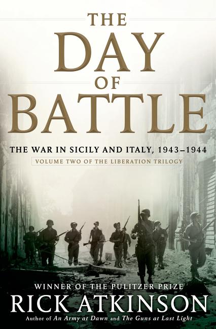 Book cover for The Day of Battle: The War in Sicily and Italy, 1943-1944