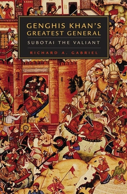 Book cover for Genghis Khan's Greatest General: Subotai the Valiant