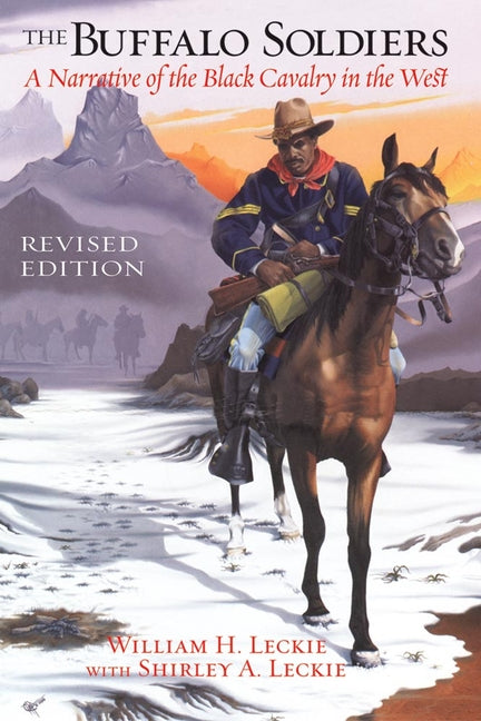 Book cover for The Buffalo Soldiers: A Narrative of the Black Cavalry in the West, Revised Edition