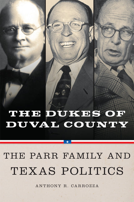 Book cover for Dukes of Duval County: The Parr Family and Texas Politics