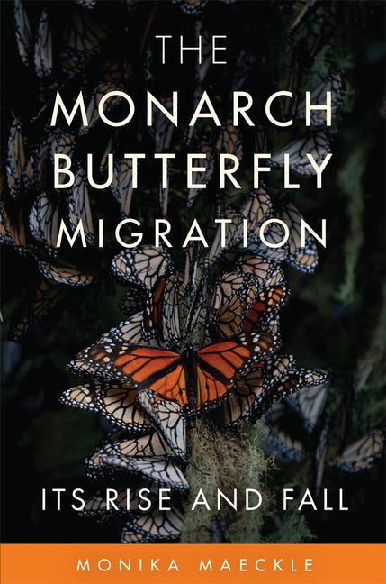 Book cover for Monarch Butterfly Migration: Its Rise and Fall