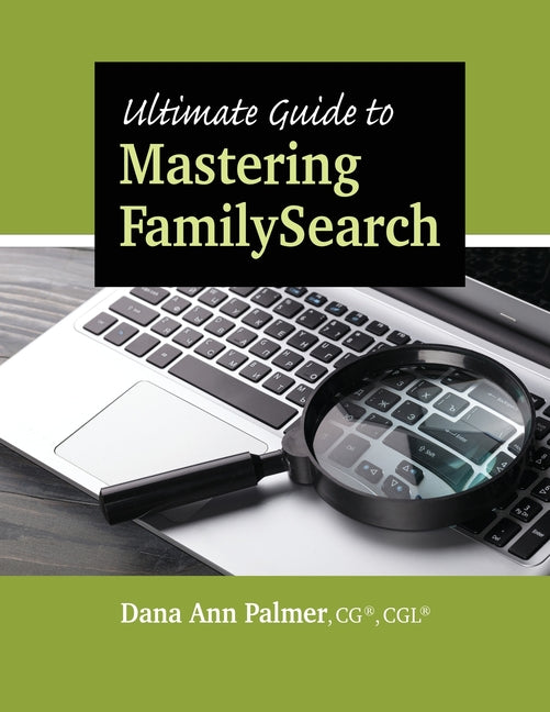 Book cover for Ultimate Guide to Mastering FamilySearch