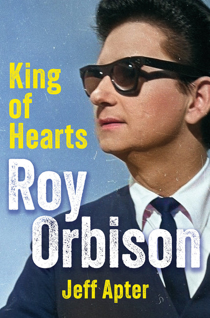 Book cover for Roy Orbison: King of Hearts