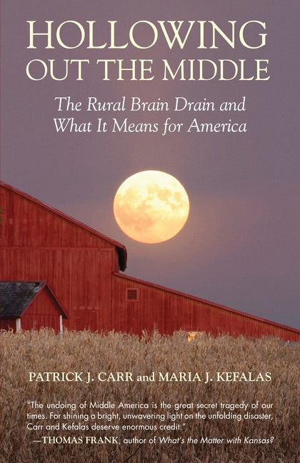 Book cover for Hollowing Out the Middle: The Rural Brain Drain and What It Means for America