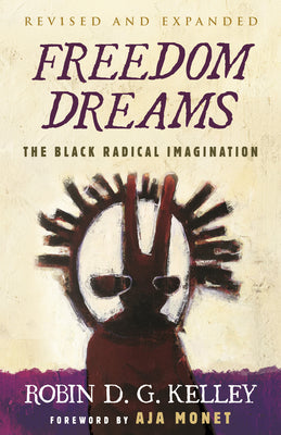 Book cover for Freedom Dreams: The Black Radical Imagination
