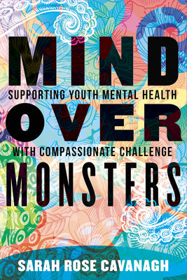 Book cover for Mind Over Monsters: Supporting Youth Mental Health with Compassionate Challenge