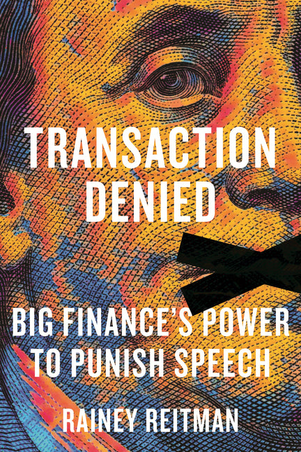 Book cover for Transaction Denied: Big Finance's Power to Punish Speech