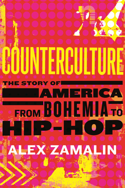 Book cover for Counterculture: The Story of America from Bohemia to Hip-Hop
