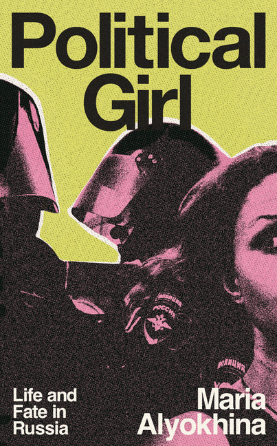 Book cover for Political Girl: Life and Fate in Russia