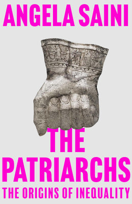 Book cover for The Patriarchs: The Origins of Inequality