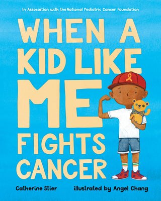 Book cover for When a Kid Like Me Fights Cancer