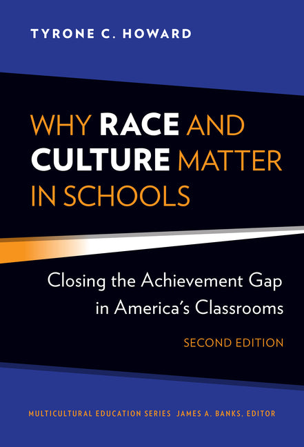 Book cover for Why Race and Culture Matter in Schools: Closing the Achievement Gap in America's Classrooms