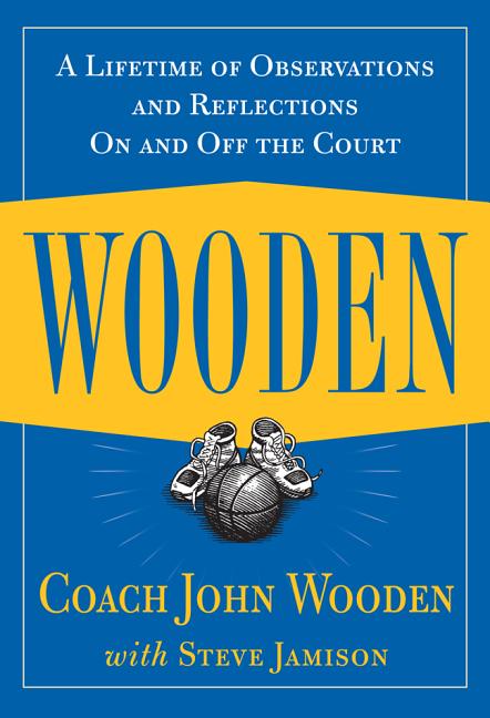 Book cover for Wooden: A Lifetime of Observations and Reflections on and Off the Court
