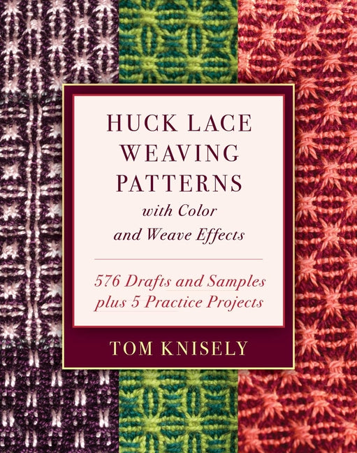 Book cover for Huck Lace Weaving Patterns with Color and Weave Effects: 576 Drafts and Samples Plus 5 Practice Projects