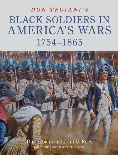Book cover for Don Troiani's Black Soldiers in America's Wars: 1754-1865