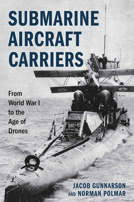 Book cover for Submarine Aircraft Carriers: From World War I to the Age of Drones