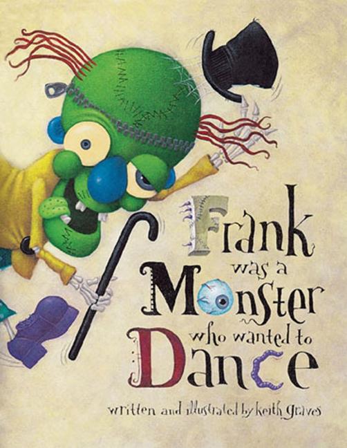Book cover for Frank Was a Monster Who Wanted to Dance