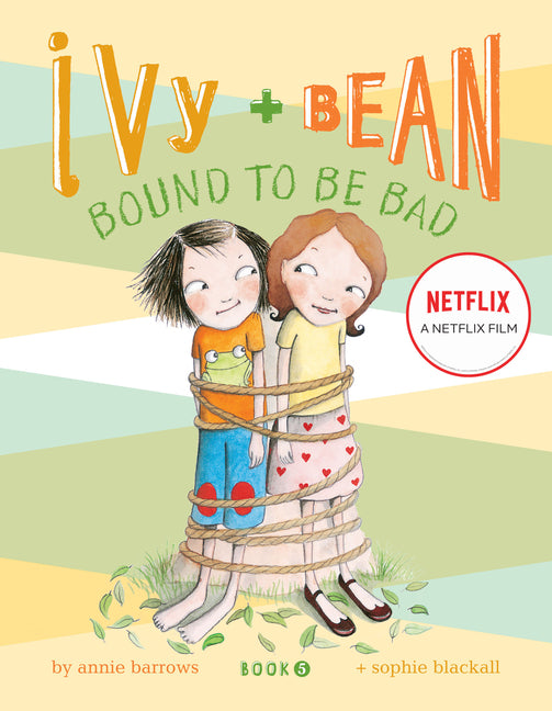 Book cover for Ivy + Bean Bound to Be Bad