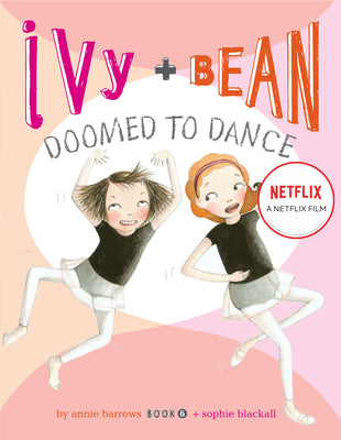 Book cover for Ivy + Bean Doomed to Dance