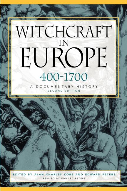 Book cover for Witchcraft in Europe, 400-1700: A Documentary History