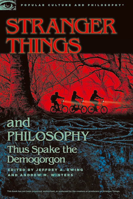 Book cover for Stranger Things and Philosophy: Thus Spake the Demogorgon